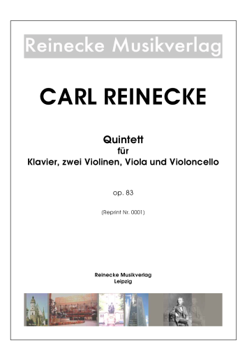 Reinecke: Klavierquintett für Klavier, zwei Violinen, Viola und Violoncello op. 83