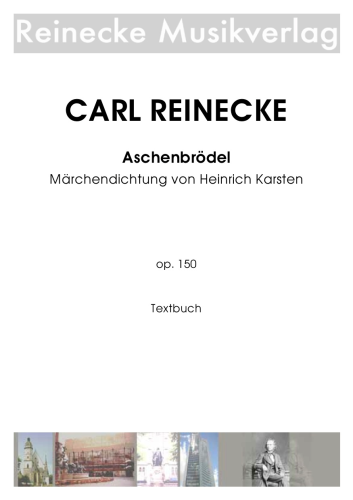 Reinecke: Aschenbrödel op. 150 Textbuch