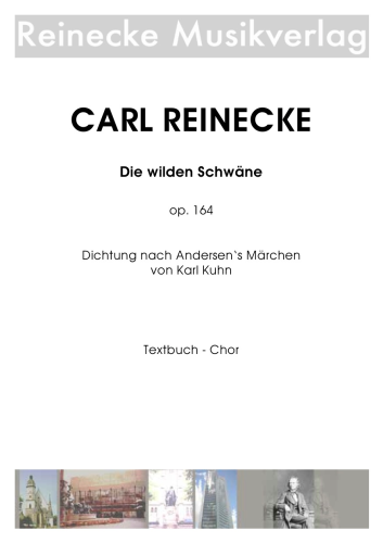 Reinecke: Die wilden Schwäne op. 164 Textbuch Chor