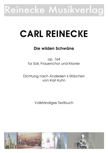 Reinecke: Die wilden Schwäne op. 164 Textbuch komplett