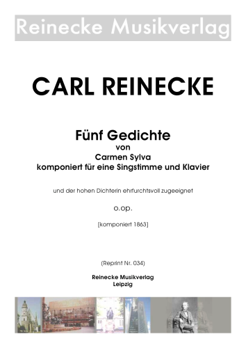 Reinecke: o.op. Fünf Gedichte von Carmen Sylva für eine Singstimme und Klavier