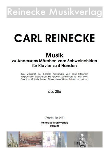 Reinecke: Musik zu Andersens Märchen vom Schweinehirten für Klavier zu 4 Händen op. 286