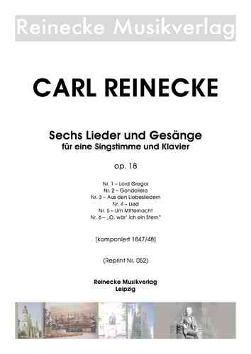 Reinecke: Sechs Lieder und Gesänge op. 18