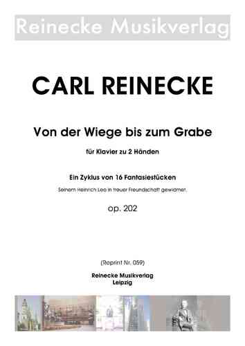 Reinecke: Von der Wiege bis zum Grabe für Klavier op. 202
