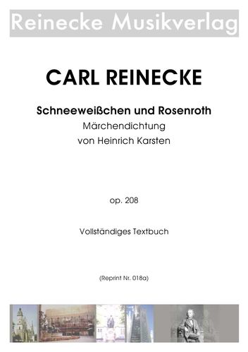 Reinecke: „Schneeweißchen und Rosenrot“ op. 208 Vollständiges Textbuch