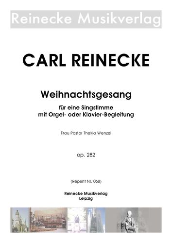Reinecke: Weihnachtsgesang für eine Singstimme mit Orgel- oder Klavier-Begleitung op. 282